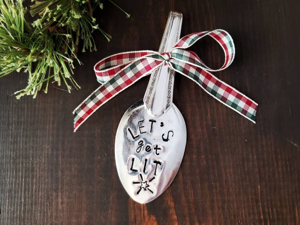 Christmas Ornament, Custom Ornament, Spoon Ornament, Funny Ornament, Handmade Oranment, Stamped Spoon, Spoon Ornament, Let's Get Lit