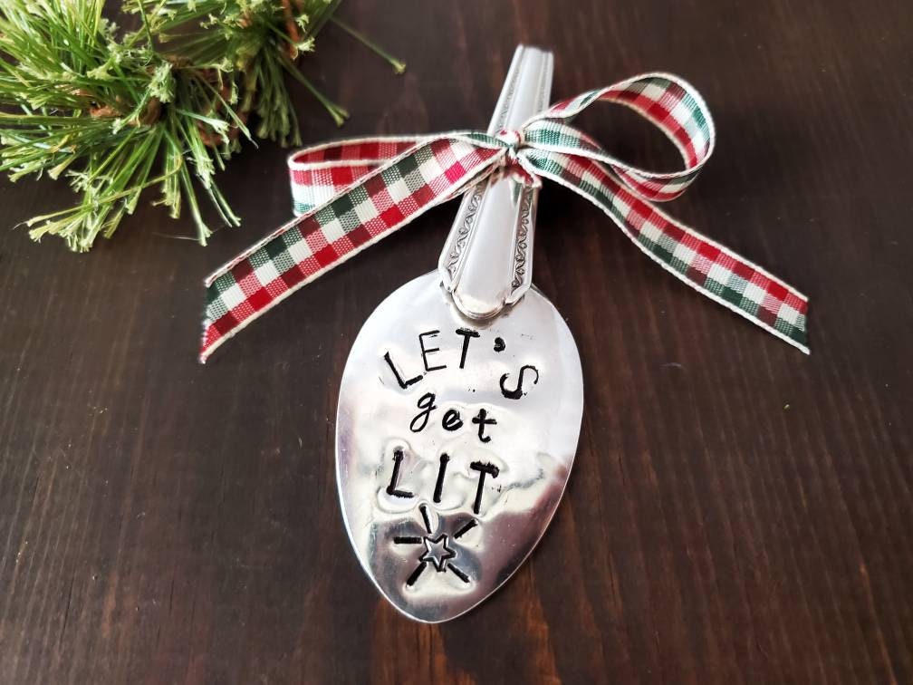 Christmas Ornament, Custom Ornament, Spoon Ornament, Funny Ornament, Handmade Oranment, Stamped Spoon, Spoon Ornament, Let's Get Lit