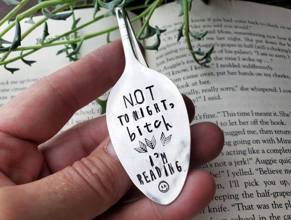 Not Tonight, B*tch, I'm Reading, Spoon Bookmark, Vintage Spoon, Stamped Spoon, Repurposed, Book Lover Gift, Gift for Readers, Book Quotes