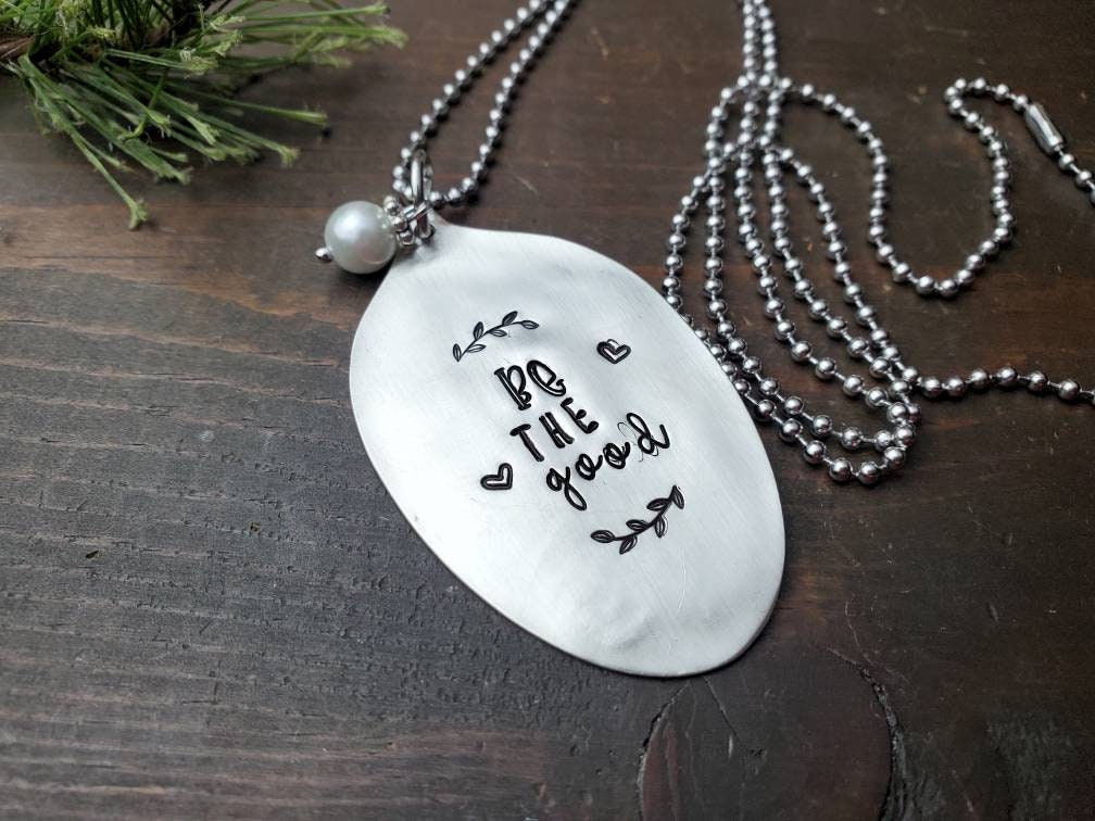 Be The Good, Spoon Jewelry, Spoon Gifts, Spoon Necklace, Hand Stamped Necklace, Pendant, Gifts For Her, Handmade Jewelry, Inspring Gift