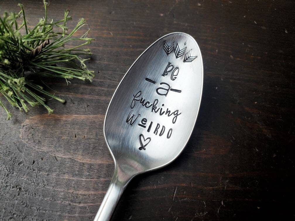 Be A Weirdo, Coffee Spoon, Stamped Spoon, Tea Spoon, Spoon Me Maryland, Birthday, Co-Worker Gift, Silverware, Coffee Gift
